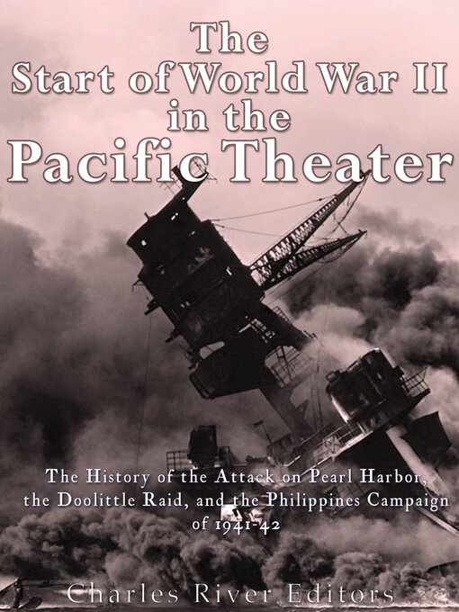 Title details for The Start of World War II in the Pacific Theater by Charles River Editors - Wait list